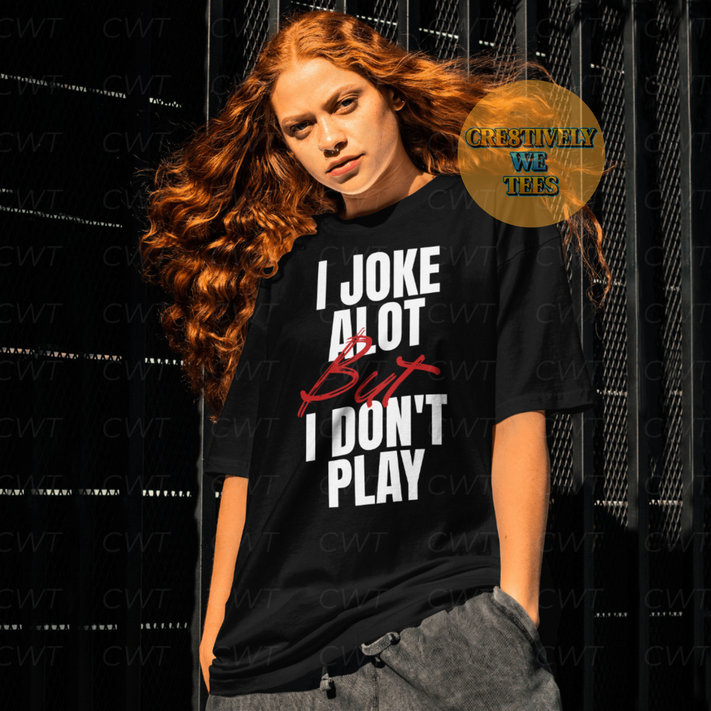 I Joke A Lot But I Don't Play T-Shirt