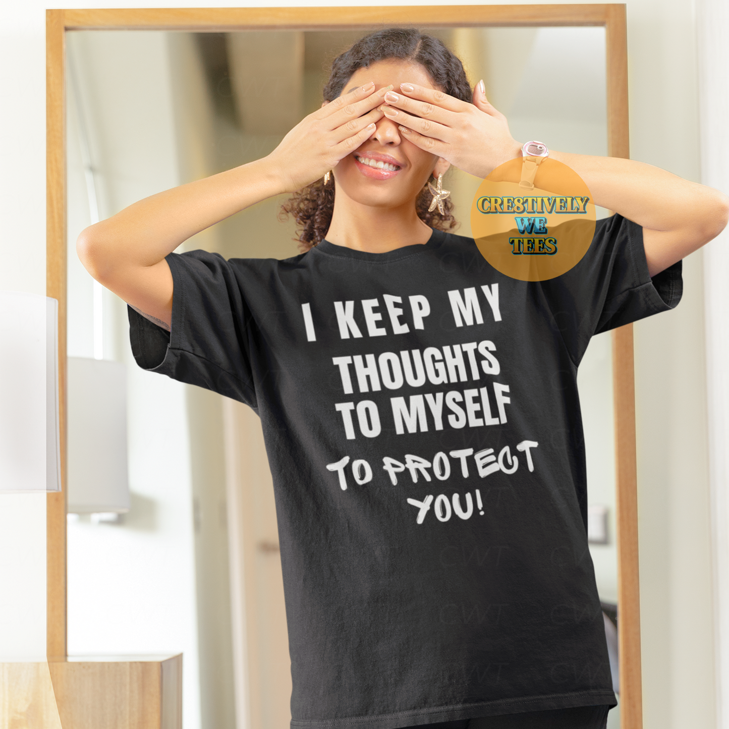 I Keep My Thoughts to Myself to Protect You T-Shirt | Funny & Bold Graphic Tee