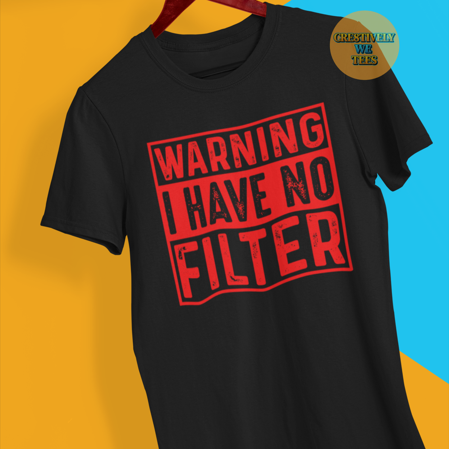Warning No Filter T-shirt