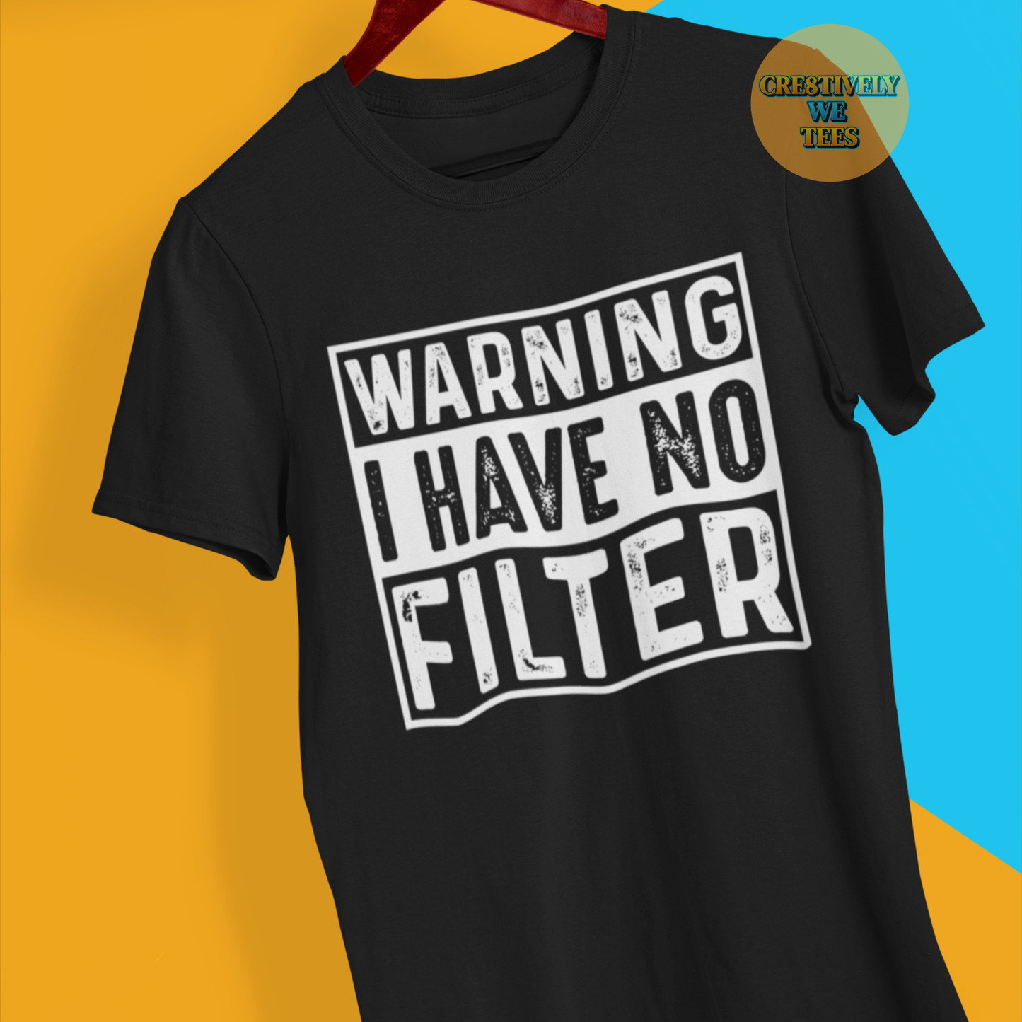 Warning No Filter T-shirt